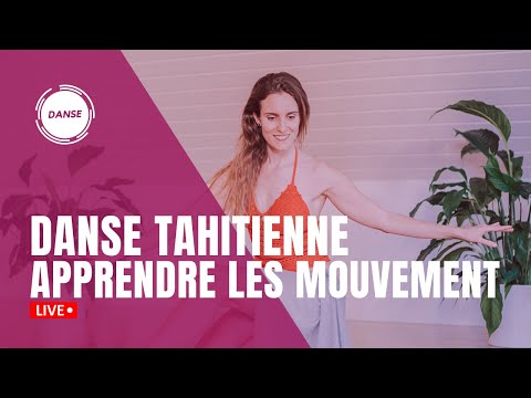 COURS DE DANSE TAHITIENNE -ORI TAHITI- POUR APPRENDRE LES MOUVEMENTS A FAIRE A LA MAISON - FIT CLUB