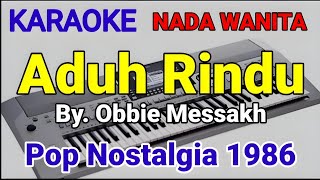Download lagu Aduh Rindu | Karaoke Nada Wanita | Obbie Messakh ~ Cover mp3 Download lagu Aduh Rindu | Karaoke Nada Wanita | Obbie Messakh ~ Cover mp3