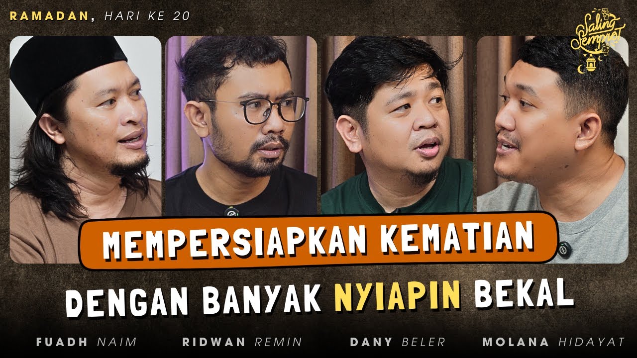 SALING SEMPROT RAMADAN HARI KE 20 - MEMPERSIAPKAN BEKAL SEBELUM AJAL