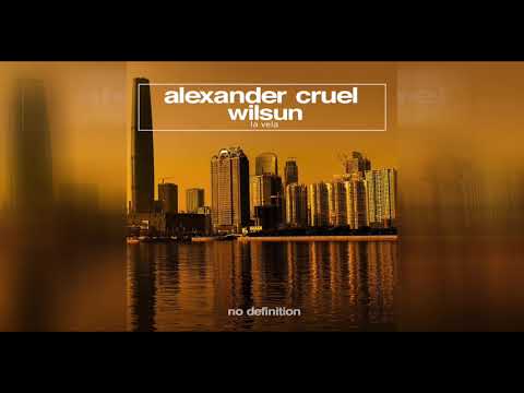 Alexander Cruel & Wilsun - La Vela