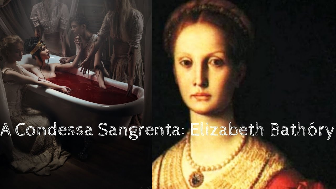 ESPECIAL SERIAL KILLERS: A Condessa Sangrenta Elizabeth Bathóry | @JUMCASSINI
