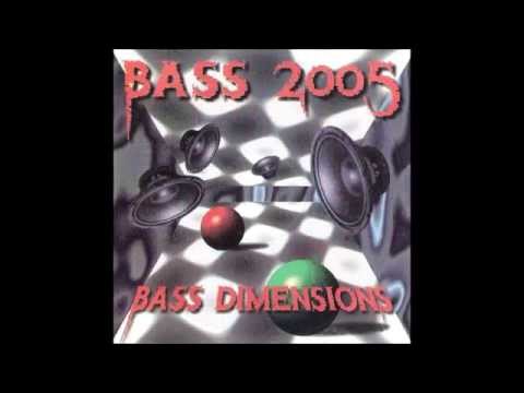 Bass 2005 - Bass Dimensions