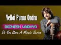 Do You Have A Minute Series Vellai Puraa Ondru Rajhesh Vaidhya