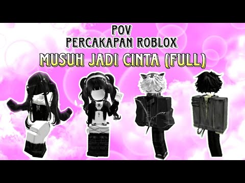 MUSUH JADI CINTA SEASON 1 FULL MOVIE | POV ROBLOX | DRAMA POV PERCAKAPAN ROBLOX #povroblox