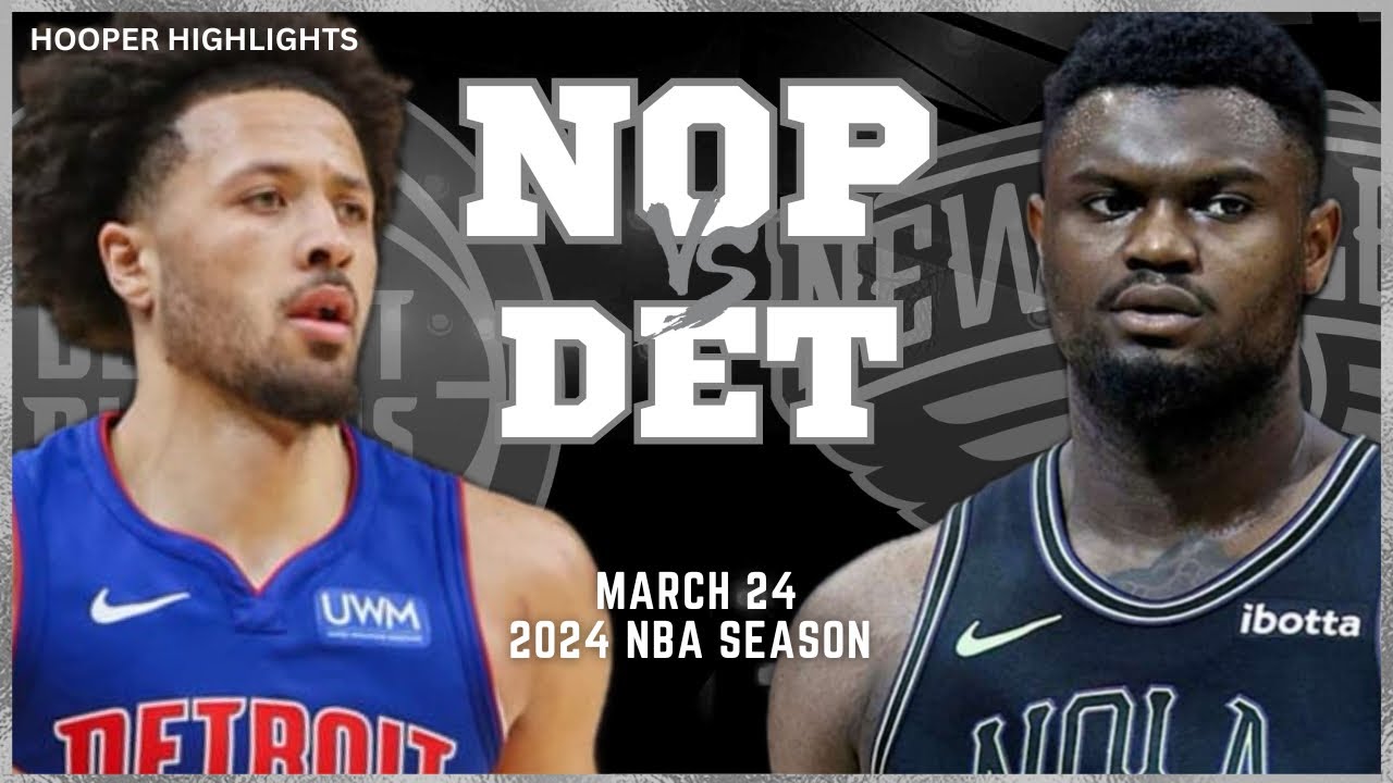 24.03.2024 | Detroit Pistons 101-114 New Orleans Pelicans