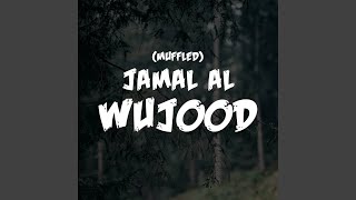 Download lagu Jamalul Wujood (Muffled) mp3