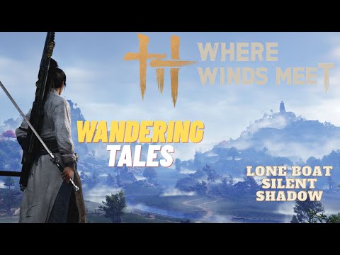 Lone Boat Silent Shadow - Wandering Tales (Kaifeng) - Where Winds Meet