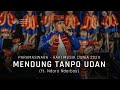 Mendung Tanpo Udan Ft Ndaru Ndarboy PARAMASWARA