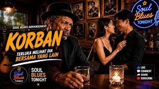 Download lagu KORBAN 🎸 Cover Soul Blues Version | Lagu Timur Viral 2026 mp3 Download lagu KORBAN 🎸 Cover Soul Blues Version | Lagu Timur Viral 2026 mp3