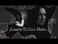 Severus Snape • Lonely Broken Hero 