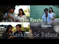 Aankhon Se Batana Dikshant Zayn Rexstar Official Cover Video Dikshant SonyMusicIndia