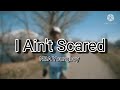 NBA Youngboy I Ain T Scared Lyrics