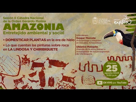 Arqueología científica y ancestral | Amazonía: Cátedra Gerardo Molina | Parque Explora