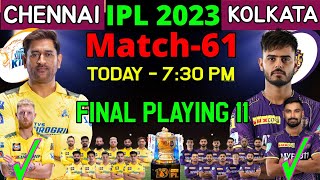 IPL 2023 | Chennai Super Kings vs Kolkata Knight Riders Playing 11 2023 | CSK vs KKR Playing 11 2023