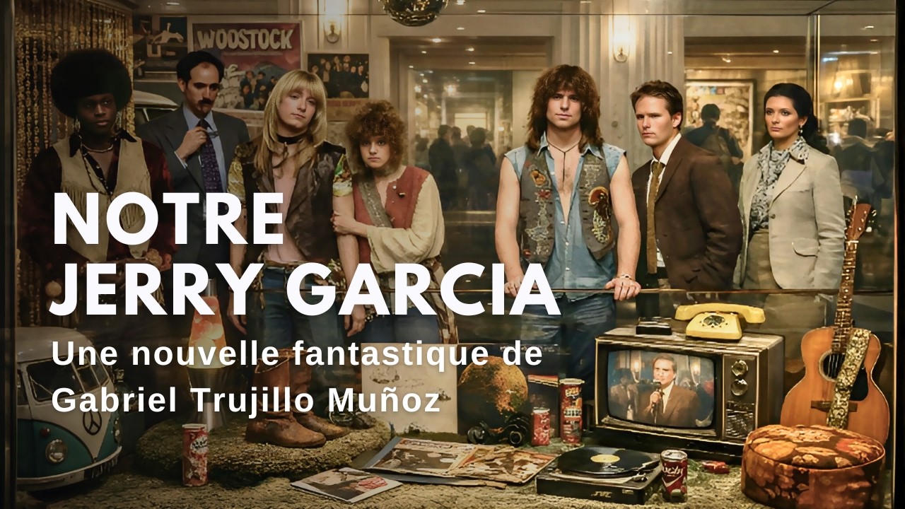 Gabriel Trujillo Muñoz - NOTRE JERRY GARCIA - Livre audio fantastique et de science-fiction