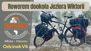 7️⃣ MBITA 🇰🇪 - KISUMU 🇰🇪 - Rowerem dookoła Jeziora Wiktorii 🚲