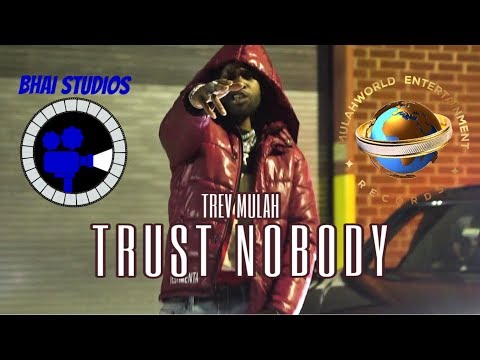 Trev Mulah - Trust Nobody (Official Music Video)