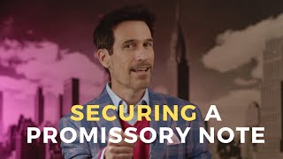 Securing a Promissory Note - Real Estate, Stock, LLC Interests, and More - Mortgages and Pledges