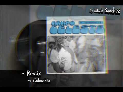 Tiempo - Grupo Celeste - Remix