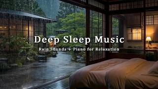 3 Hours Relaxing Piano & Rain Sounds – Relaxing Piano Music to Help You Sleep and Unwind Naturally