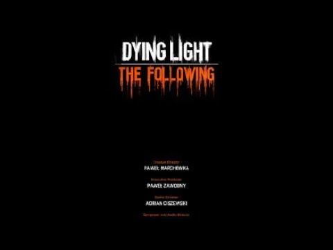 Dying Light: The Following  Enhanced Edition [Secret Ending Nuclear Bomb]