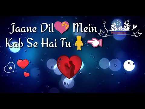 jaane dil mein kabse hai tu video song download Download free jaane dil me kab se hai tu whatsapp status 3gp mp4.
