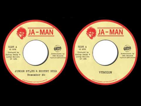 JUNIOR BYLES & RUPERT REID - Remember Me