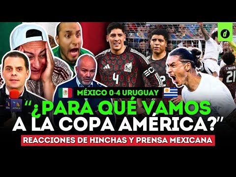 CRISIS en la SELECCIÓN MEXICANA: REACCIONES tras la "HUMILLANTE" GOLEADA MÉXICO 0-4 URUGUAY | Depor