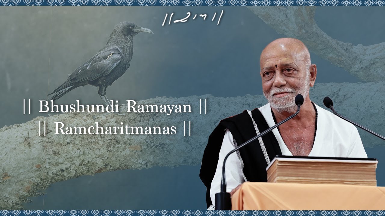 Bhushundi Ramayan - Ramcharitmanas | Morari Bapu