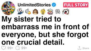 My sister tried to embarrass me in front of everyone, but she forgot one crucial detail [FULL STORY]