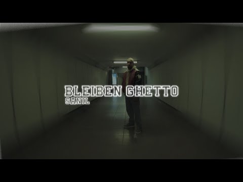 SANIL-BLEIBEN GHETTO Prod.By KD Beatz & Larkin & Mateodirektor