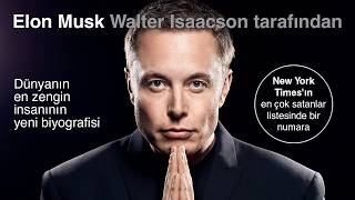Elon Musk. Dünyanın en zengin insanının yeni biyografisi. Walter Isaacson. Sesli kitap