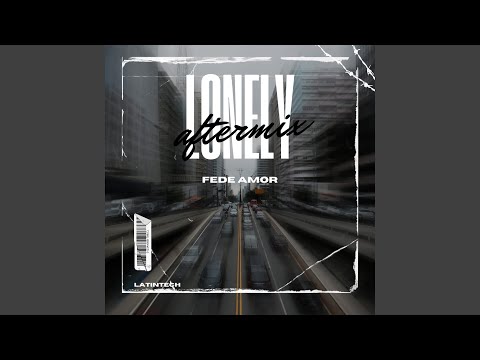Lonely (Aftermix)
