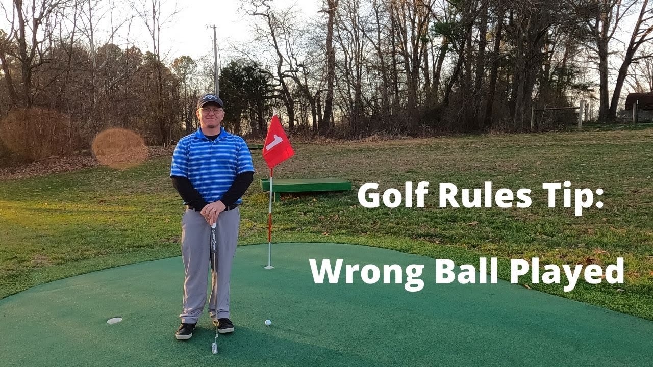 Golf Rules Tip: Wrong Ball Played
