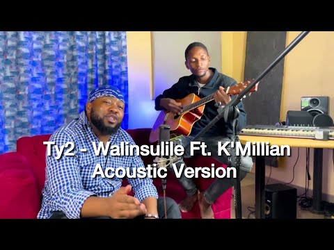 We Re-Did “Walinsulile” With Ty2 – The Right Way This Time!