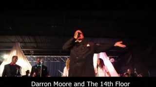 Darron Moore and The 14th Floor I Like To Live The Love I Sing About In My Songs