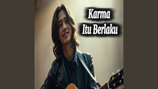 Download lagu Karma Itu Berlaku mp3