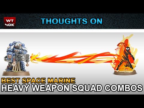 Best Space Marine Heavy Weapon Squad Combos 9th Edition