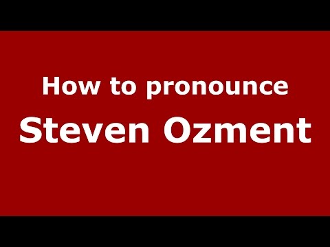 How to pronounce Steven Ozment (American English/US) - PronounceNames.com