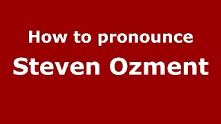 How to pronounce Steven Ozment