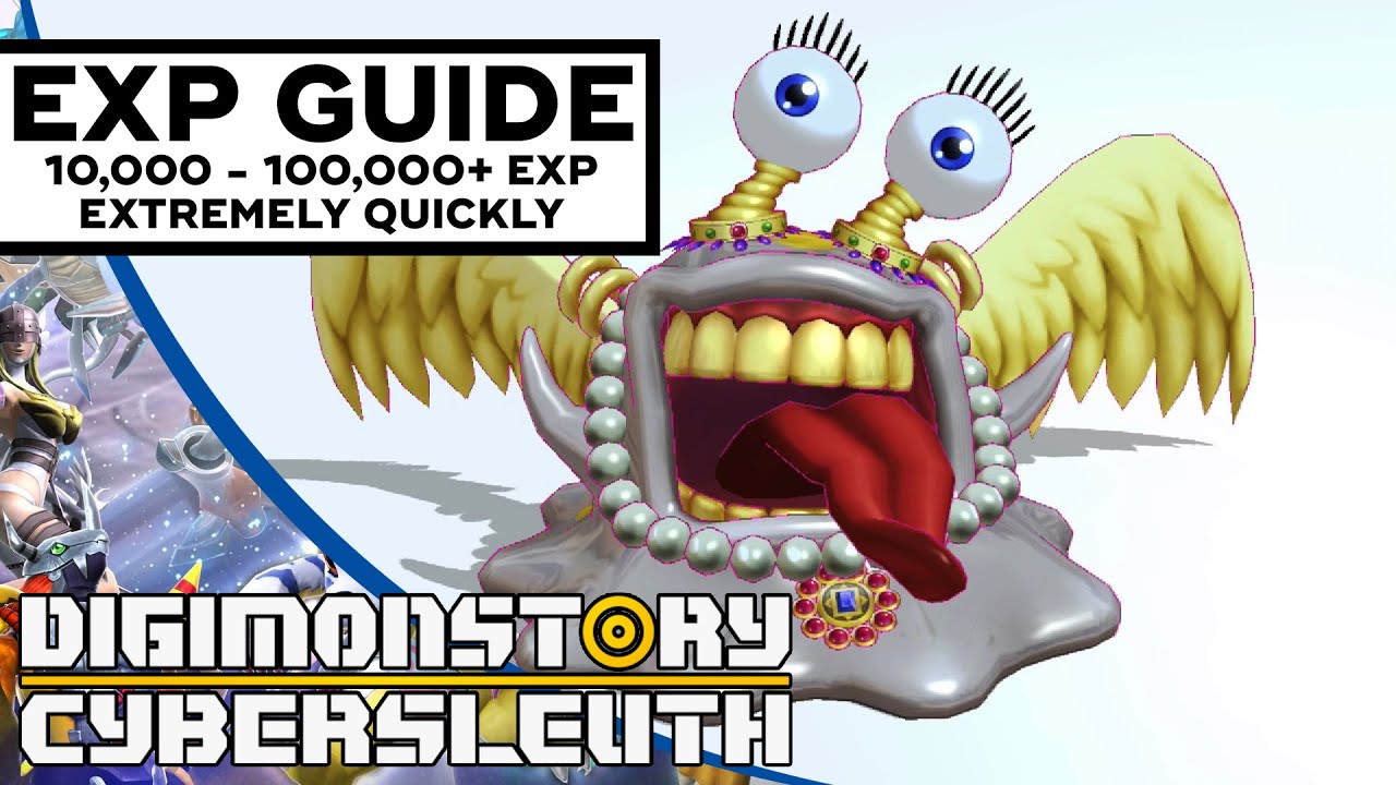 Digimon Cyber Sleuth - Massive EXP Guide (10,000 - 100,000+ EXP)