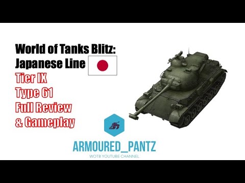 World of Tanks Blitz: Japanese Line - Tier IX Type 61 Complete Guide