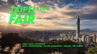 Taiwan Portable Audio Fair and Vlog!