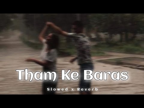 tham ke baras - (slowed + reverb) © alka yagnik love song, slowed and reverb