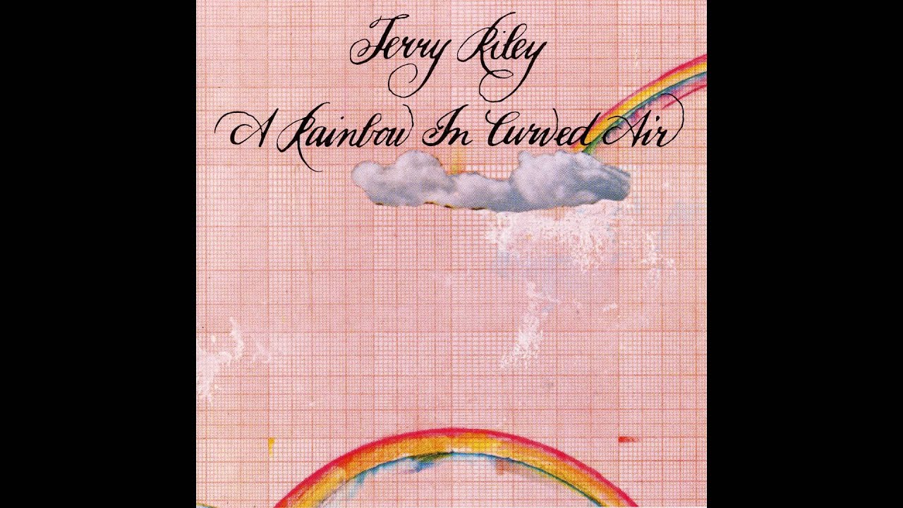 Terry Riley - A Rainbow in Curved Air - Full CD (HQ) - YouTube