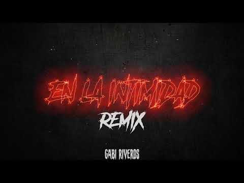 Emilia, Callejero Fino - EN LA INTIMIDAD (REMIX) ⚡ DJ Gabi Riveros