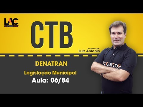 Aulas Grátis CTB - DENATRAN - Legislação de Transito - 06/84