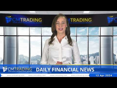 CMTrading   Daily financial news 12 04 2024
