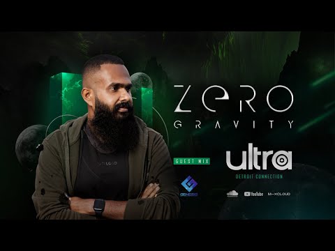 Zero Gravity Guest Mix EP #004 ULTRA | Melodic House & Techno