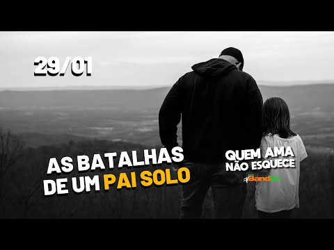 AS BATALHAS DE UM PAI SOLO - HISTÓRIA DO DODÔ | QUEM AMA NÃO ESQUECE 29/01/26 #quemamanãoesquece